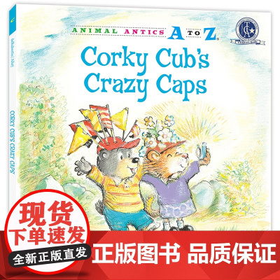 (精装)幼儿园里的26个开心果:疯狂帽子乐园 Animal Antics A to Z : Corky Cub's Cr