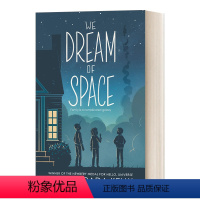 [正版]英文原版 We Dream of Space 我们的太空梦 2021纽伯瑞银奖 家庭友谊 科学探索故事书 儿童
