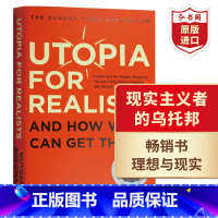 [正版]现实主义者的乌托邦 英文原版 Utopia for Realists and How We Can Get T