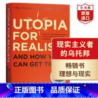 [正版]现实主义者的乌托邦 英文原版 Utopia for Realists and How We Can Get T