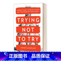 [正版]英文原版 Trying Not to Try 无为而为 自发性的艺术与科学 英文版 进口英语原版书籍
