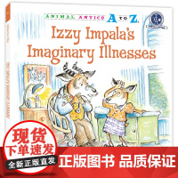 (精装)幼儿园里的26个开心果:假装生病 Animal Antics A to Z : Izzy Impala`s Im