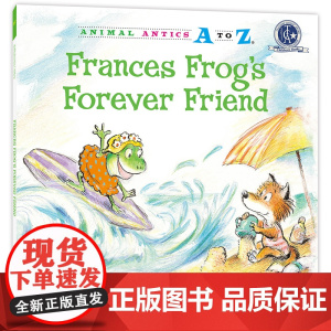 幼儿园里的26个开心果:永远的朋友 Animal Antics A to Z : Frances Frog`s Fore