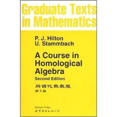 正版新书]同调代数教程 第2版P.J.Hilton、U.Stammbach978750626