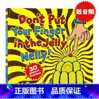 [正版]别把你的手指放在果冻里英文原版Don't Put Your Finger in the Jelly Nelly