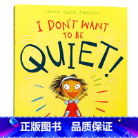 [正版]英文原版 I Don't Want to Be Quiet! 我不想安静 平装绘本儿童成长亲子共读 性格习惯养